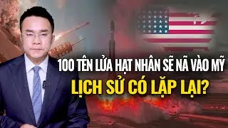 Mỹ sẽ xóa sổ quốc gia đối thủ nếu dám phóng 100 tên lửa vào Hoa Kỳ || Nhìn Chiến Lược