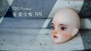 BJD Faceup | 99 | 光合少女 | Tiny Head| 1/6