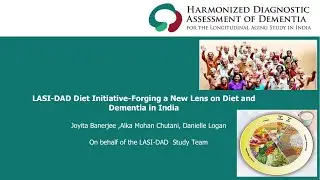 LASI-DAD Webinar Series: Diet Initiative-Forging a New Lens on Diet and Dementia in India
