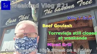Empty Quesada High Street on a Friday | Why Tdotandco | Weekend Vlog #21 | Expats in Torrevieja