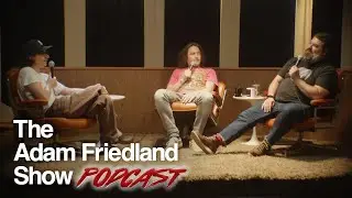 The Adam Friedland Show Podcast - Sean Patton & Ryan Donahue - Episode 61