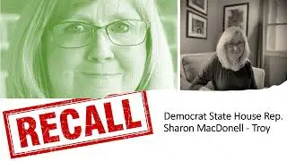 Recall - Democrat State House Rep. Sharon MacDonell