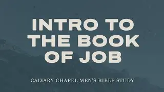 Men's Study | Intro to the Book of Job | Matthew Haynam