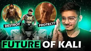 The Future Of KALI in Kalki2898AD Explained