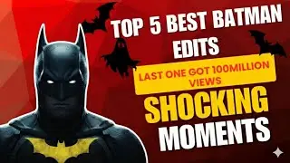 TOP 5 BEST MOST VIEWED BATMAN EDITS |LAST ONE GOT 100M VIEWS | BATMAN EDIT 😨🫨