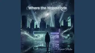 Where the Noise Ends
