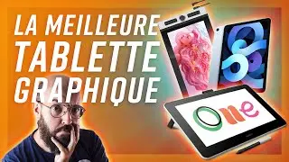 Les 5 MEILLEURES TABLETTES GRAPHIQUES !
