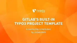 Using the Gitlab Project Template for TYPO3