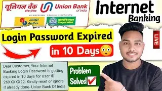 Union bank internet banking login password expired problem|Union bank of india login password expire