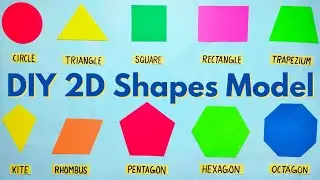 How To Make 2D Shapes Model For School Project / DIY 2D Shapes Model For Maths Project