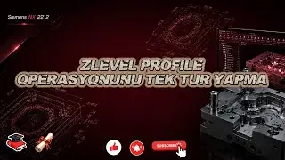 [010] Siemens NX CAM ( ZLEVEL PROFILE OPERASYONUNU TEK TUR YAPMA ) #&uuml;cretsizeğitim