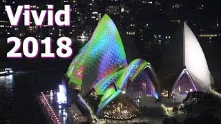 Vivid 2018 - Sydney Opera House (Time Lapse)