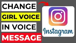 How to Change Girl Voice in Instagram Voice Message &ndash; Voice Filter Guide (2025)