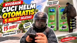 Nyobain Cuci Helm Otomatis 5 Menit Selesai! Cuma 15 Ribu, Beneran Bersih?  23 Desember 2025