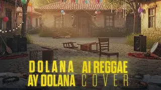 Dolana Ay Dolana  | Reggae Anatolian AI Cover - Turkish Folk Reggae