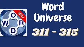 Word Universe Level 311 312 313 314 315 Answers