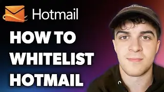 How to Whitelist Hotmail (Full 2025 Guide)