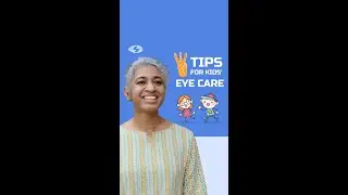3 Tips For Your Child's Eye Care | Dr. Varshini Shankar