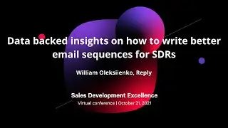 Data backed insights on how to write better email sequences for SDRs | Sales Development Excellence