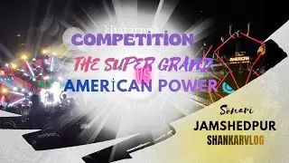 Khatarnak Competition 🔥 The Super Grand vs American Power | Jamshedpur ⚡ Sonari