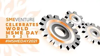 SME Venture Celebrates world msme day 2021