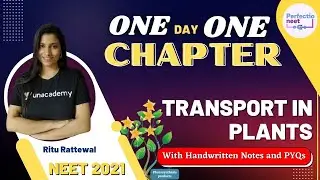 Transport in Plants | with Handwritten Notes and PYQs | One Day One Chapter | NEET 2021