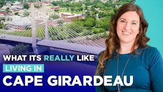 Living in Cape Girardeau Missouri | Pros & Cons (What It’s REALLY Like)