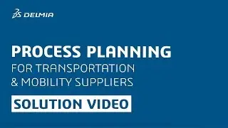 Process Planning for Suppliers - Transportation | DELMIA