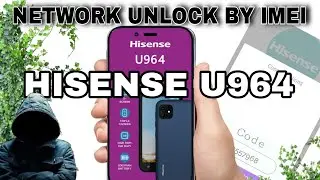 HISENSE U964 NETWORK UNLOCK BY IMEI