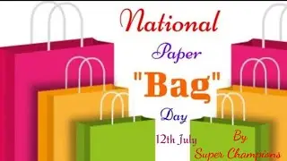 National Paper Bag Day | Paper Bag day Status | Paper Bag day Whatsapp status | Paper bag day Theme
