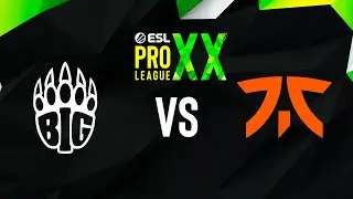 BIG vs fnatic. Лучшие моменты | ESL Pro League Season 20