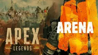 Apex Legends Arena Ep. 26 (CRYPTO 2.0)
