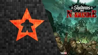 Gamers Remorse Episode 109: Shadows Over Normandie [Mainstream] [How to Play]
