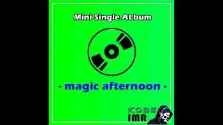 Magic Afternoon | music in the car while driving #KobeIMR
