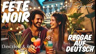 Fete Noir - Reggae auf Deutsch aus dem Dancehall Office