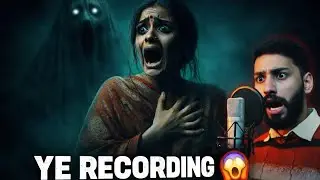 Ye Recording Sun Kar Zinda Nahi Rahi 😱 | Real Horror Story Pakistan