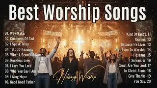 Goodness Of God - Best Morning Worship Songs Playlist, Praise And Worship Songs 2025, Worship Music
