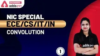 Convolution (Part-1) | ECE/CS/IT/IN | NIC Special
