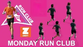 ZWIFT | MONDAY RUN CLUB | GROUP B