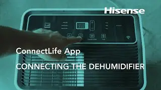 ConnectLife App | Connecting the Dehumidifier