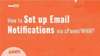How to Set up Email Notifications via cPanel/WHM? | MilesWeb