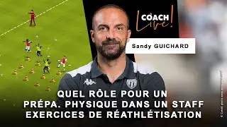 Inside Physical Preparation: Sandy Guichard's (AS Monaco) perspective | Coach Live