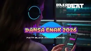 LAGU ENAK DANSA 2026-NEW PATTI BLACK RMXR