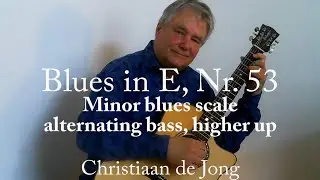 Christiaan de Jong: Fingerpicking Blues in E, No.53