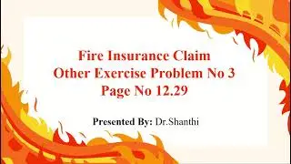 Fire Insurance claim  Other Exercise Problem no 3