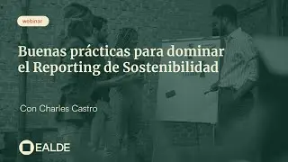 Buenas prácticas para dominar el Reporting de Sostenibilidad