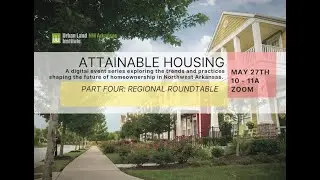 Attainable Housing, Part Four: Regional Roundtable