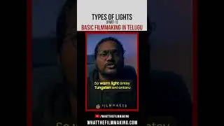 Types of Lights (Part-1).Basic Filmmaking in Telugu.#typesoflight #lighting #dop #camera #filmmaking
