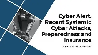 Heads Up: Recent Systemic ​Cyber Attacks,​ Preparedness and Insurance