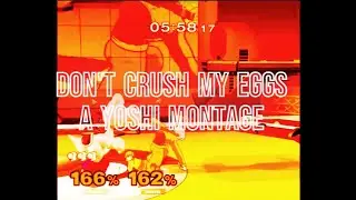 Don't Crush My Eggs-A Yoshi Montage